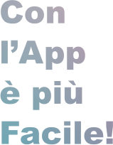 Con l’App è più Facile!